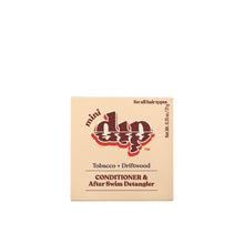 Load image into Gallery viewer, Mini Dip Conditioner & After Swim Detangler - Tobacco & Driftwood