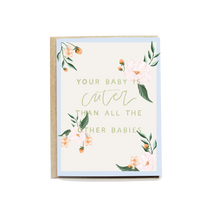 Load image into Gallery viewer, Cutest Baby Greeting Card