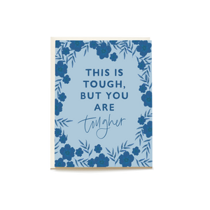 You're Tougher Greeting Card